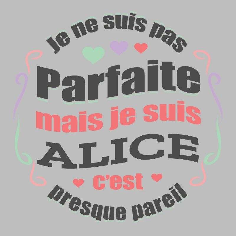 ALICE PARFAITE - PRENOM ALICE