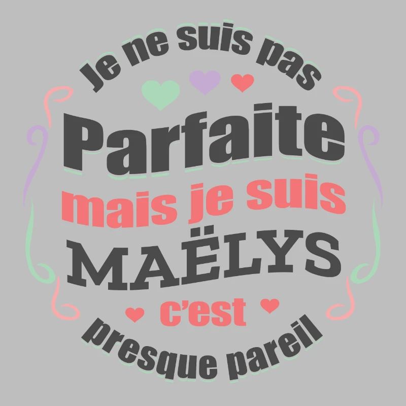 MAËLYS PARFAITE - PRENOM MAËLYS