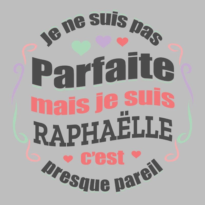 RAPHAËLLE PARFAITE - PRENOM RAPHAËLLE