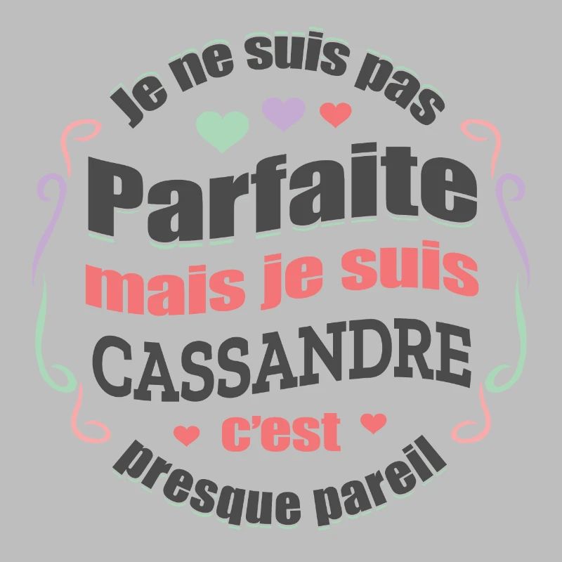 CASSANDRE PARFAITE - PRENOM CASSANDRE