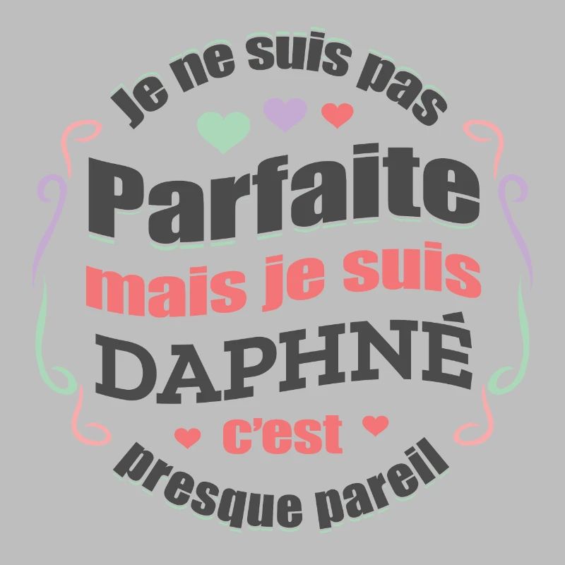 DAPHNÉ PARFAITE - PRENOM DAPHNÉ