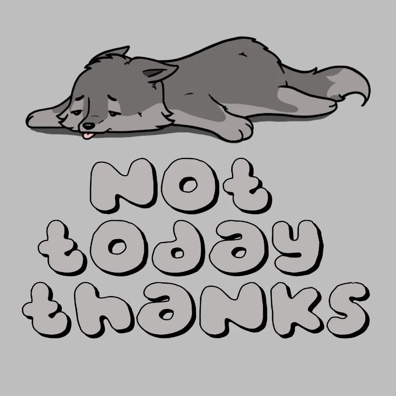 Not today thanks