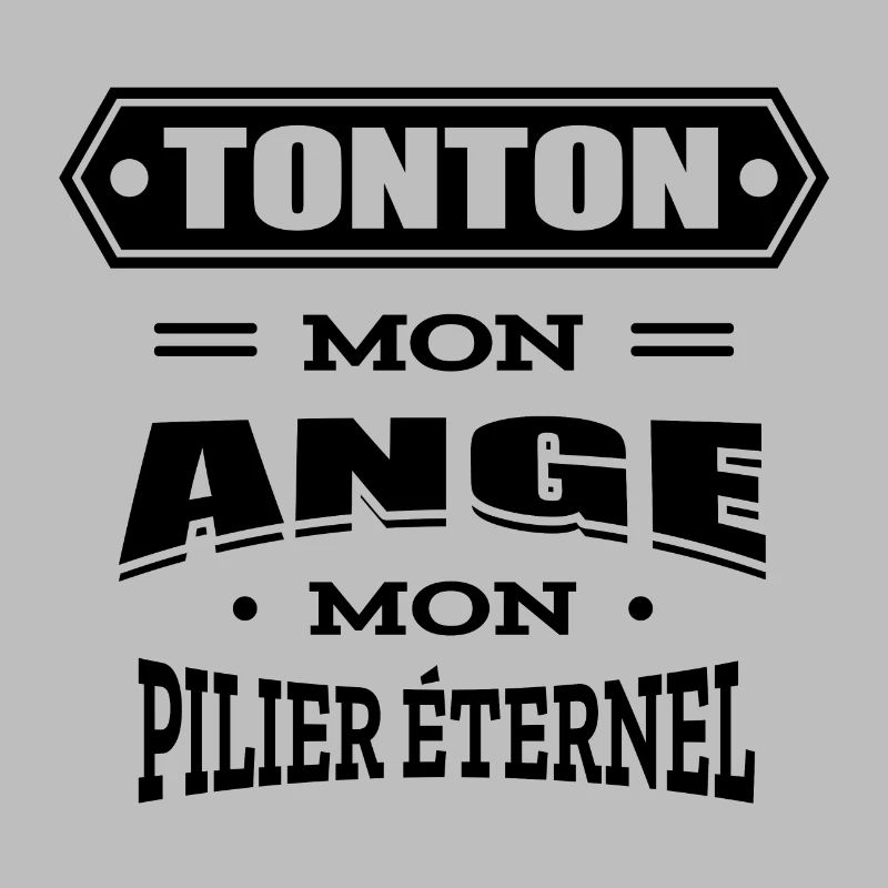 TONTON MON ANGE MON PILIER ETERNEL