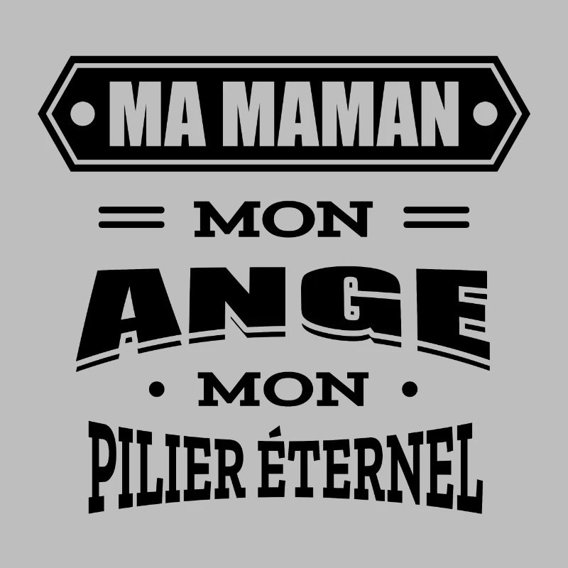 MA MAMAN MON ANGE MON PILIER ETERNEL