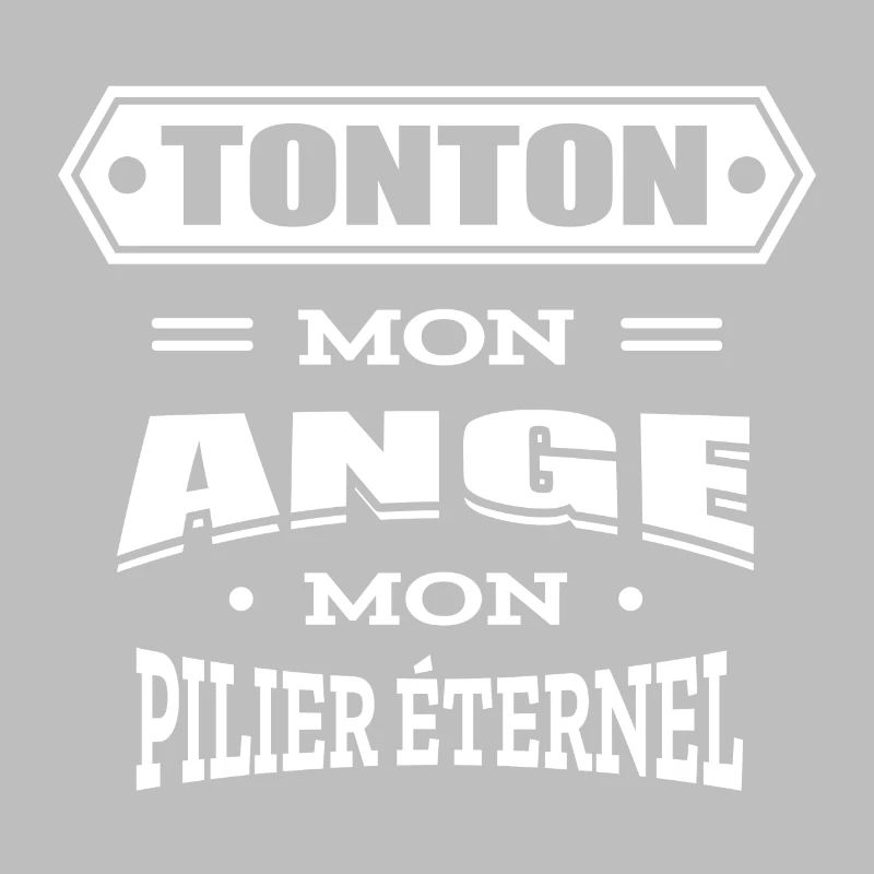 TONTON MON ANGE MON PILIER ETERNEL