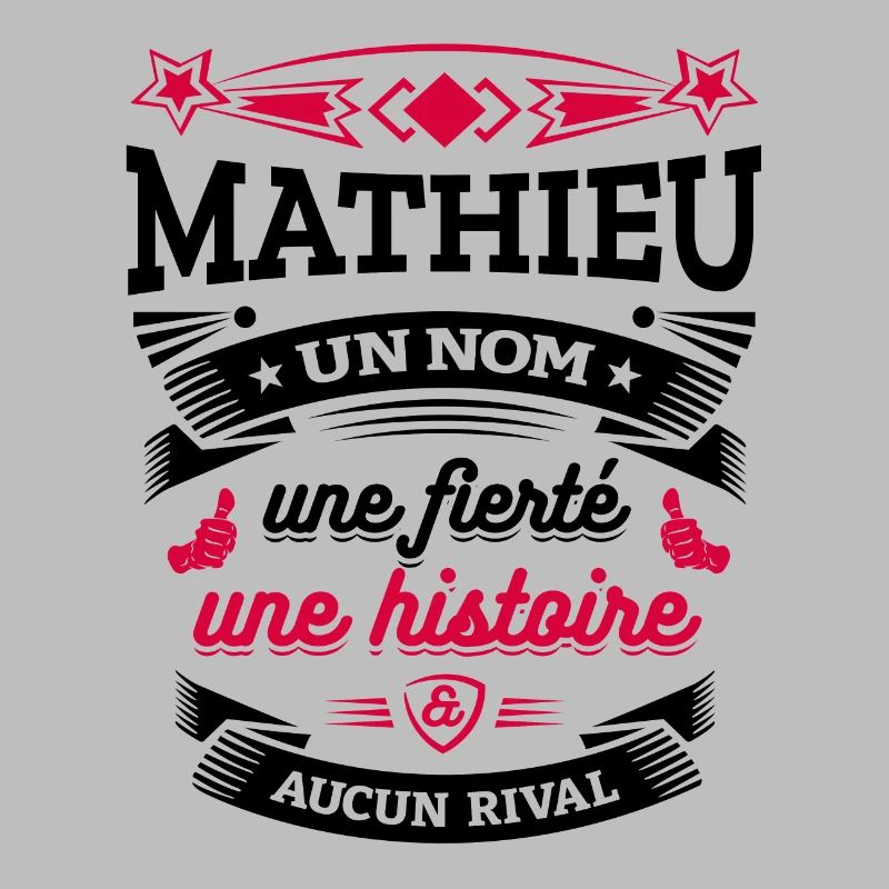 MATHIEU UN NOM UNE FIERTÉ AUCUN RIVAL