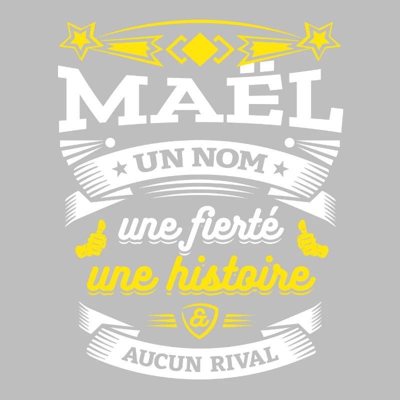 MAËL UN NOM UNE FIERTÉ AUCUN RIVAL
