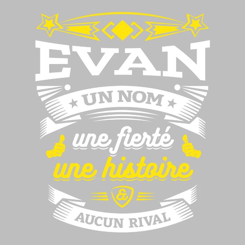 EVAN UN NOM UNE FIERTÉ AUCUN RIVAL