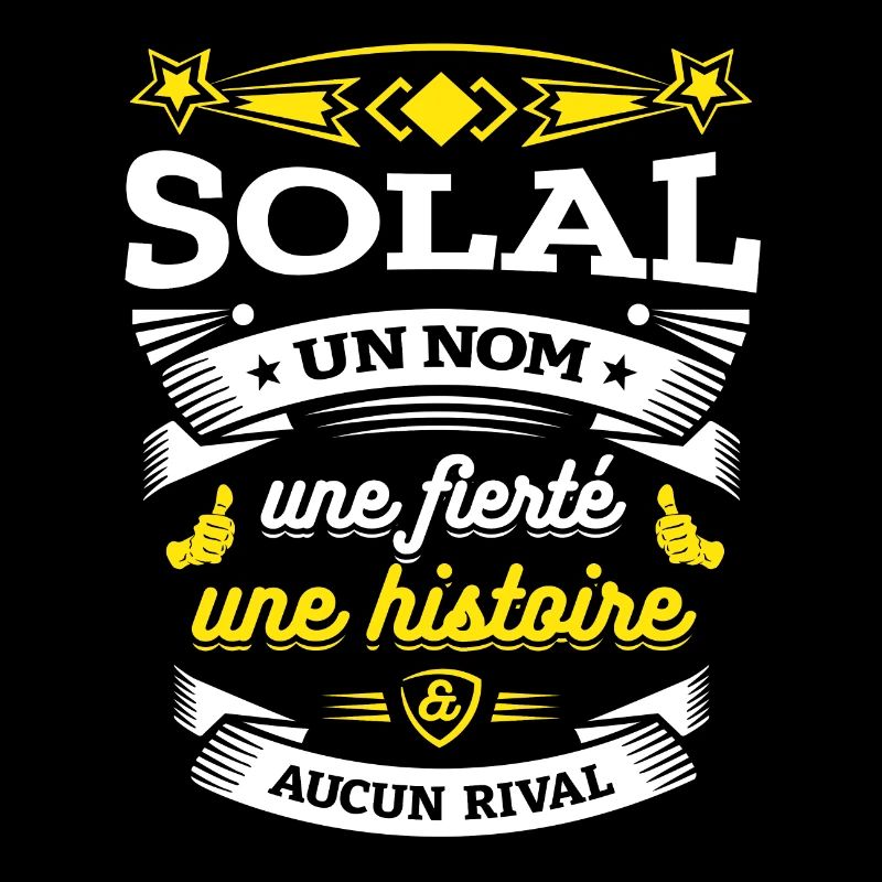 SOLAL UN NOM UNE FIERTÉ AUCUN RIVAL