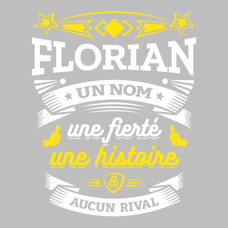 FLORIAN UN NOM UNE FIERTÉ AUCUN RIVAL