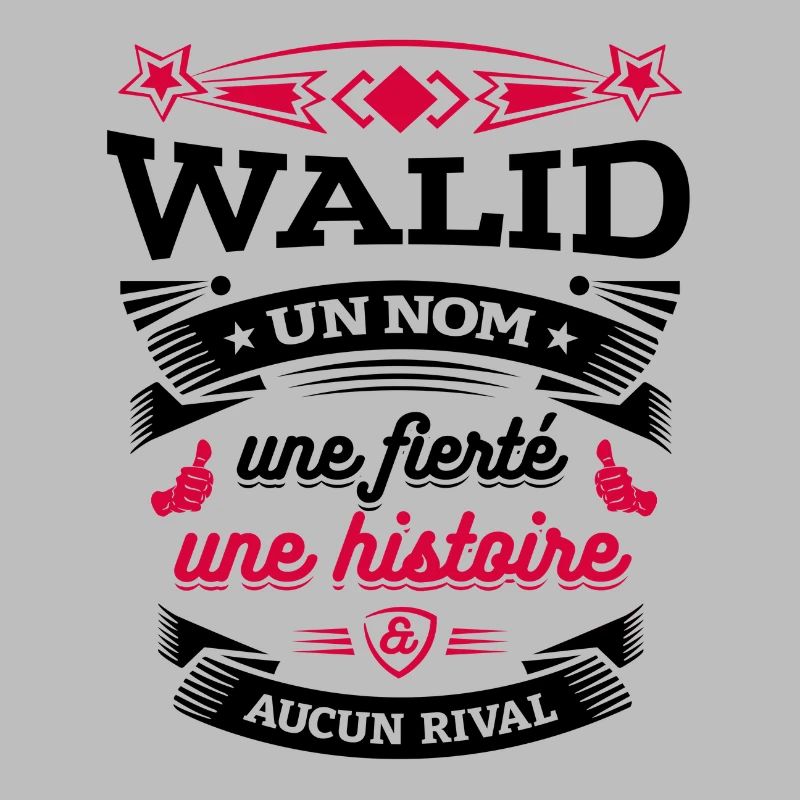 WALID UN NOM UNE FIERTÉ AUCUN RIVAL