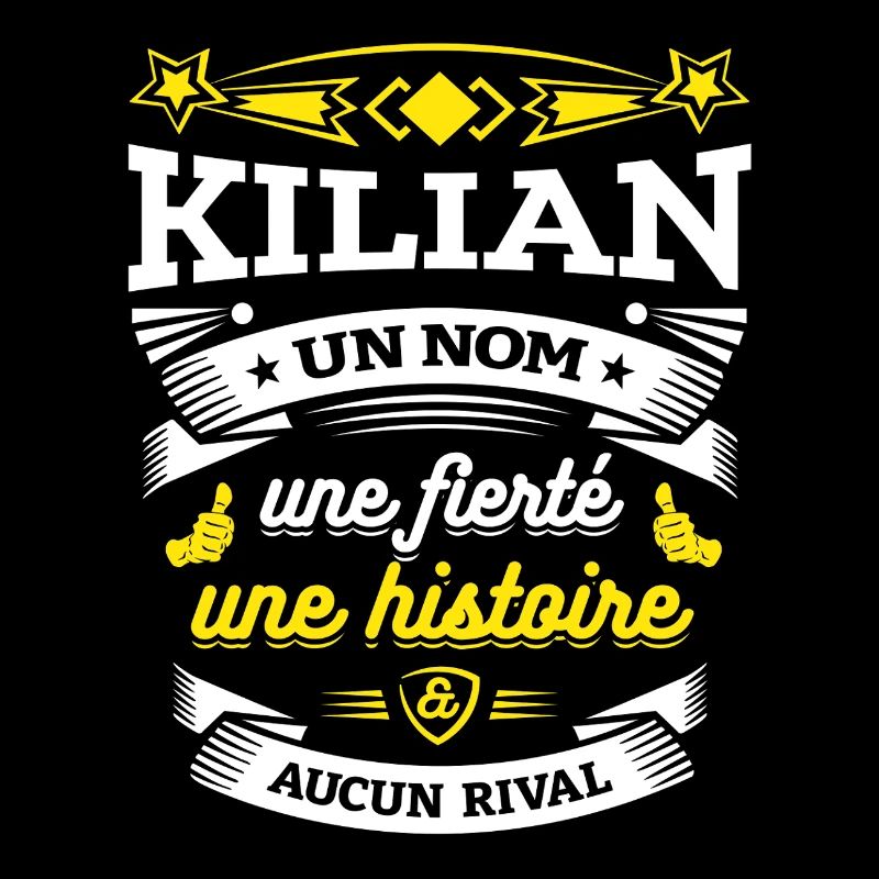 KILIAN UN NOM UNE FIERTÉ AUCUN RIVAL