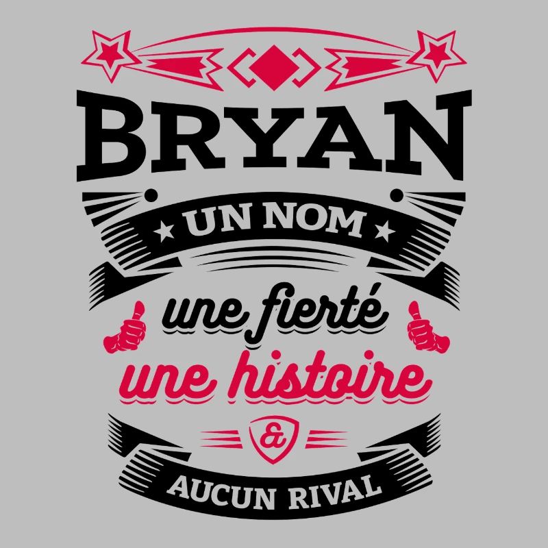 BRYAN UN NOM UNE FIERTÉ AUCUN RIVAL