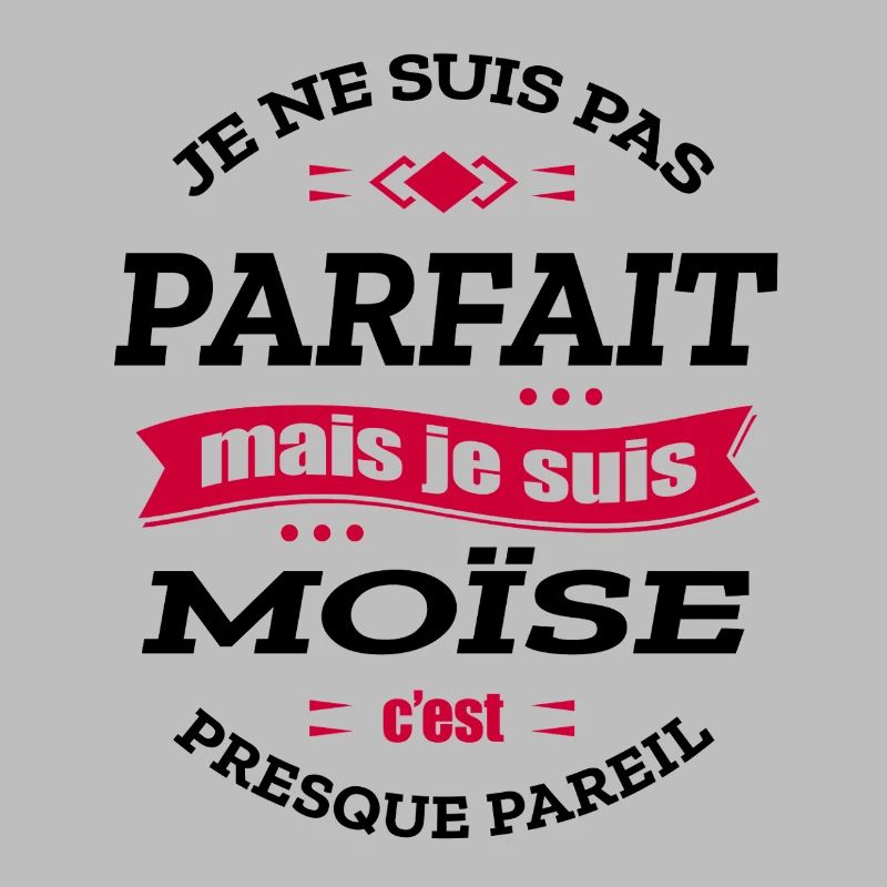 MOÏSE PARFAIT - PRENOM MOÏSE