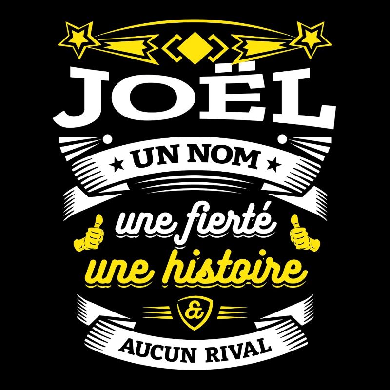 JOËL UN NOM UNE FIERTÉ AUCUN RIVAL