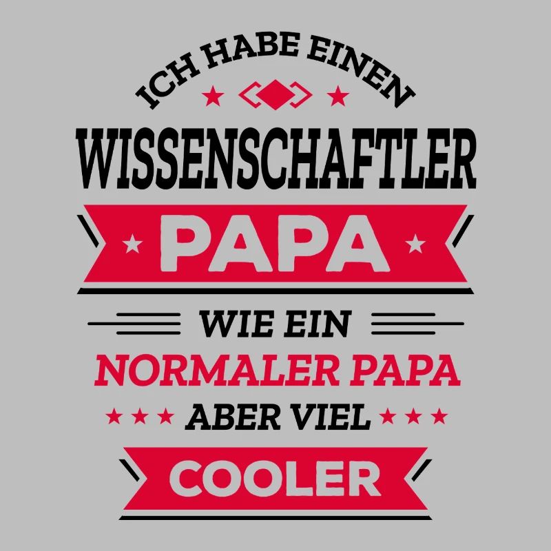 WISSENSCHAFTLER PAPA - COOLER ALS NORMALER PAPA