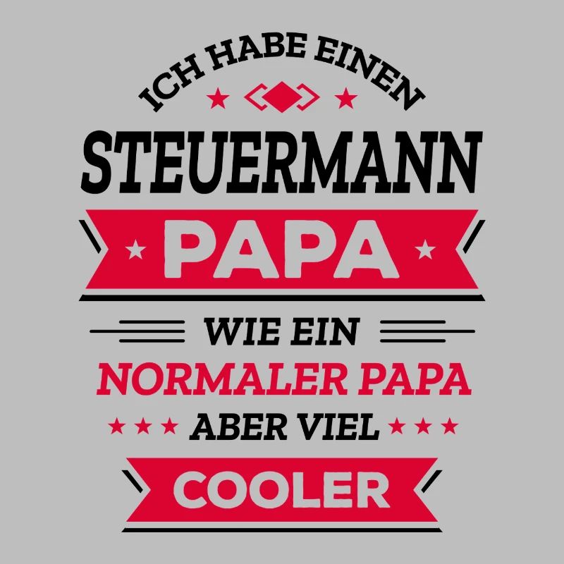 STEUERMANN PAPA - COOLER ALS NORMAL, HELD, NAVI