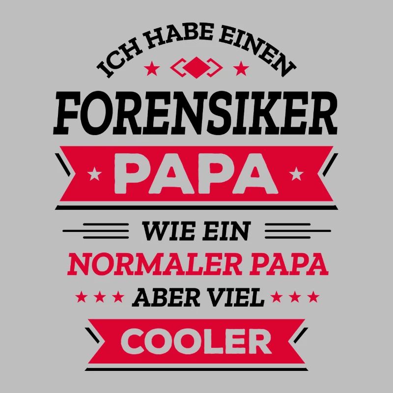 FORENSIKER PAPA - COOLER ALS NORMAL, VATERTAG