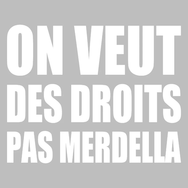 on veut des droits pas merdella