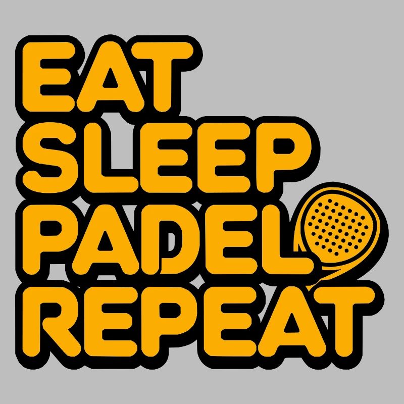 Eat sleep padel repeat 2