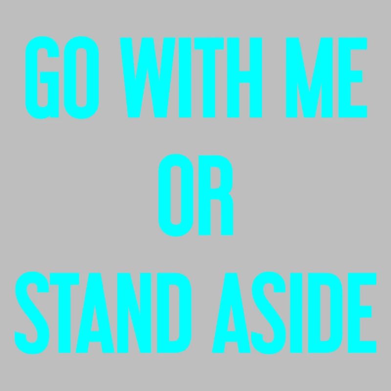 Geh mit oder beiseite