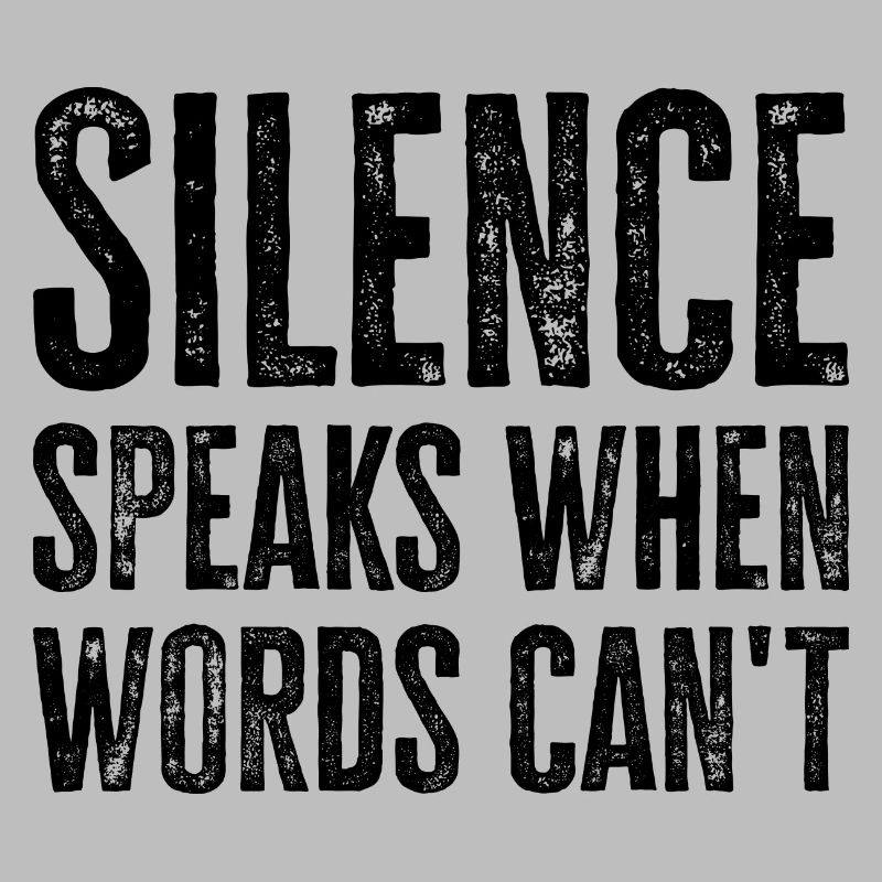 Le silence parle quand les mots ne le peuvent pas - Deep Thinker