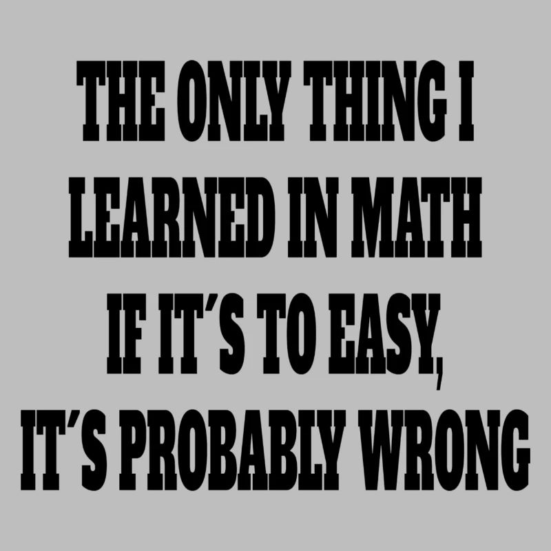 Math Student Funny Saying Math Teacher