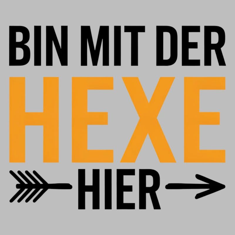 Bin mit der Hexe Funny Halloween
