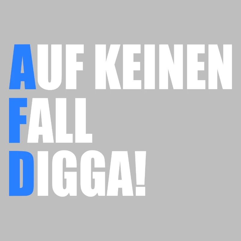 Afd Auf keinen fall digga