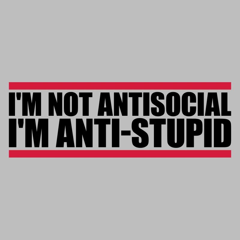 pas antisocial anti-stupide