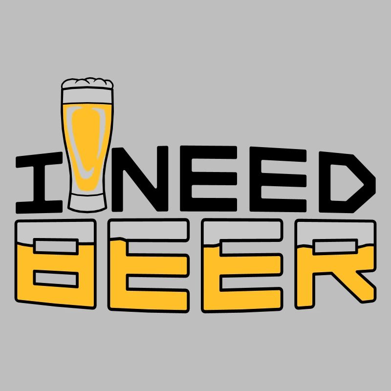 I Need Beer