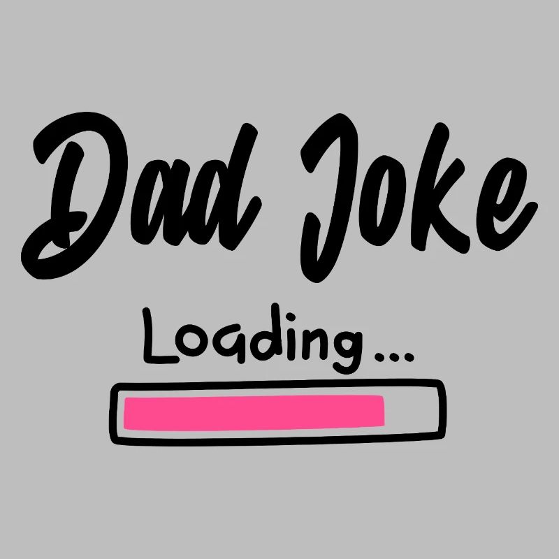 Dad Joke Loading Funny Father Saying Gift