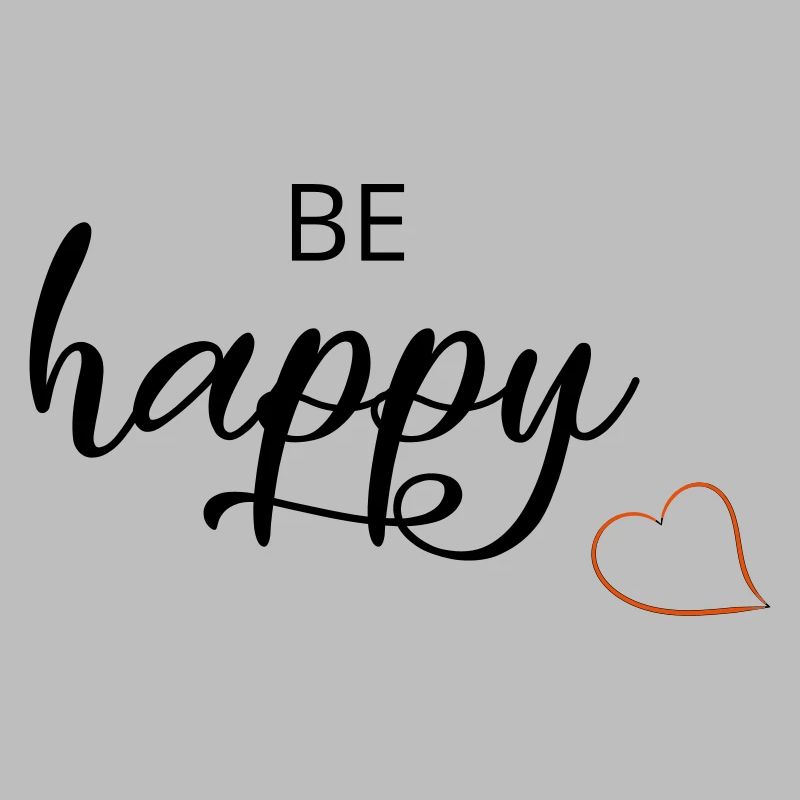 be happy