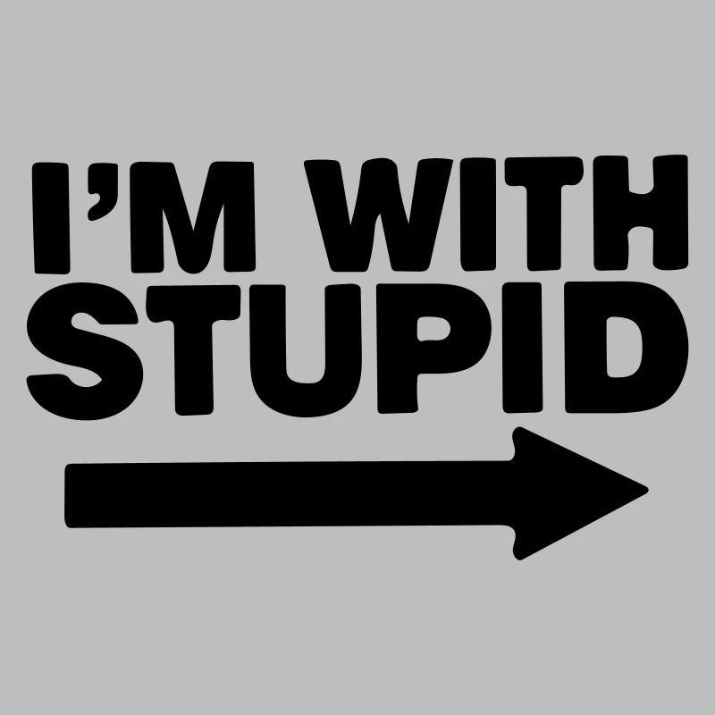 im with stupid