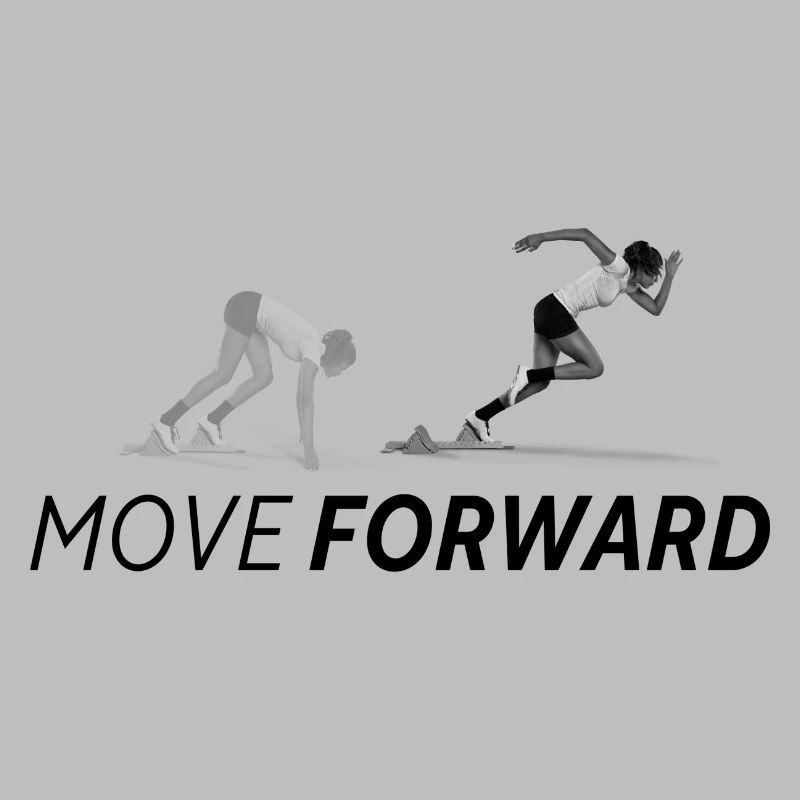 MOVE FORWARD