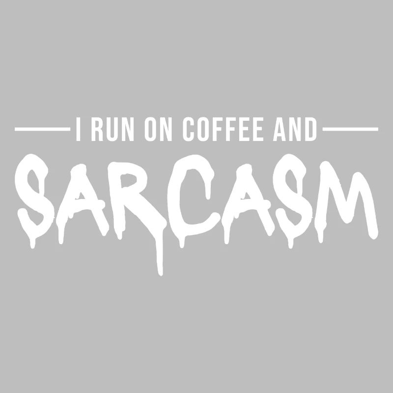 Coffee Gift: I Run On Coffee And Sarcasm