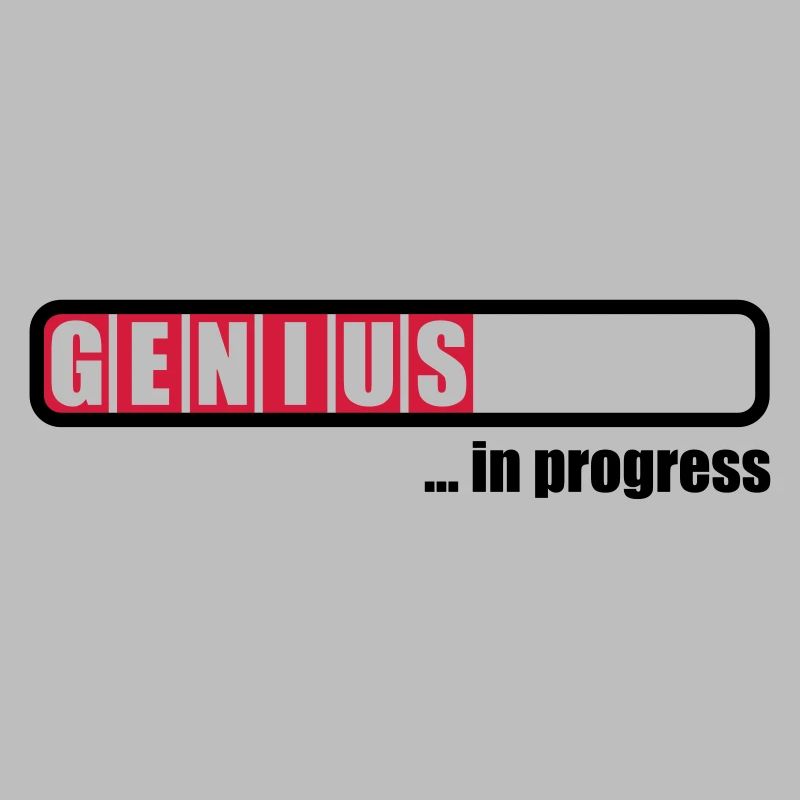 Genius in progress