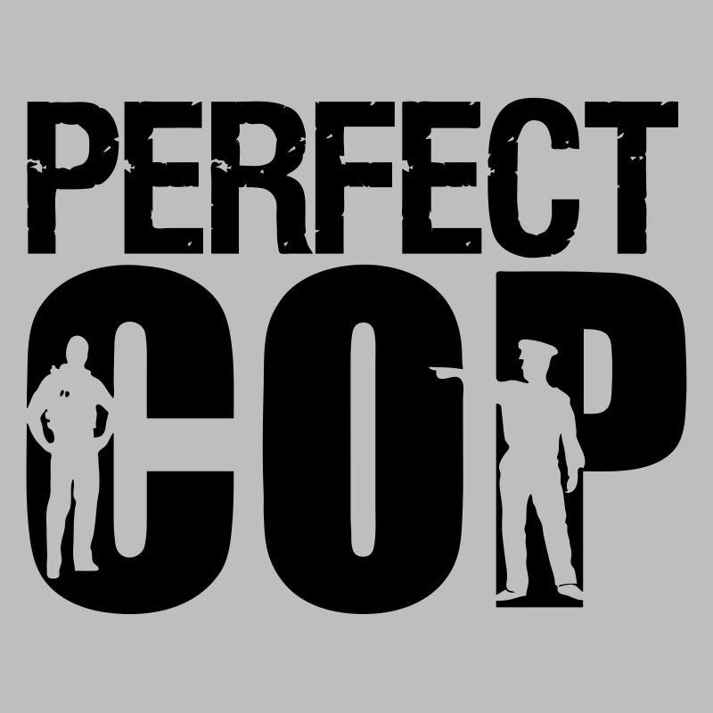 Perfect Cop Polizei Polizist Beruf Spruch Geschenk
