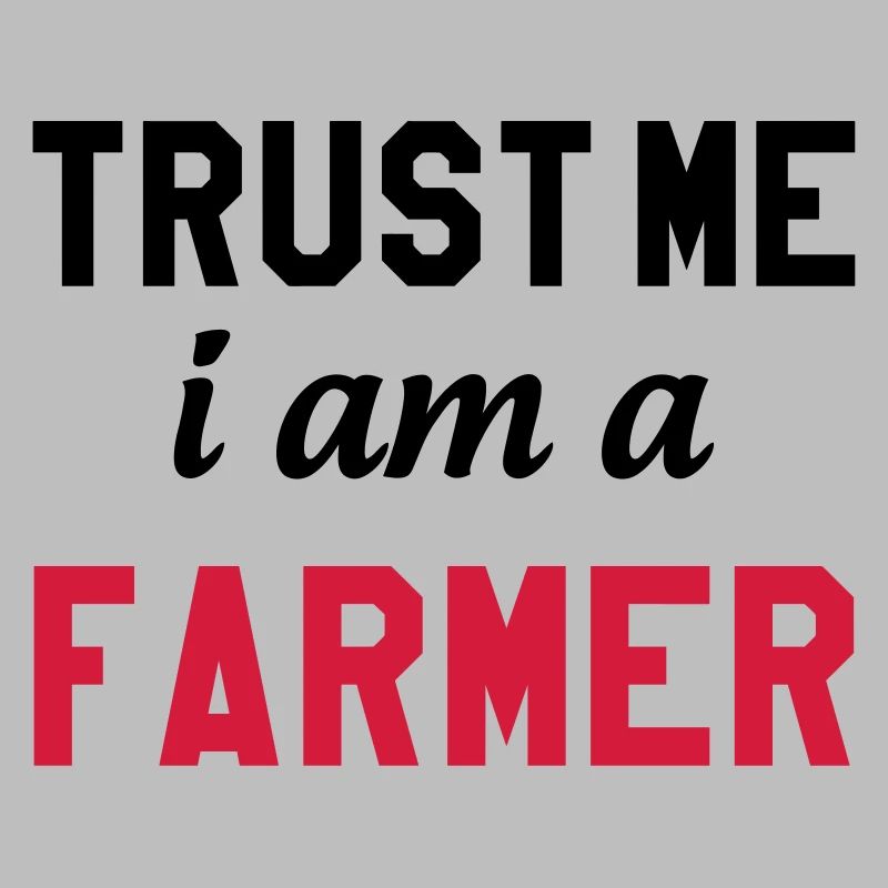 Trust me I am a Farmer