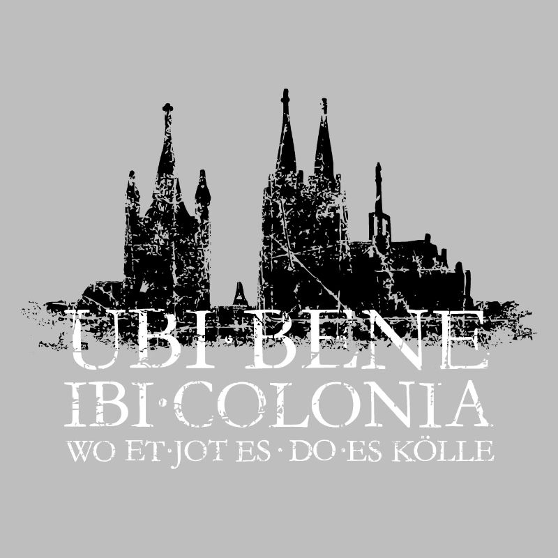 UBI BENE IBI COLONIA Köln Skyline Spruch
