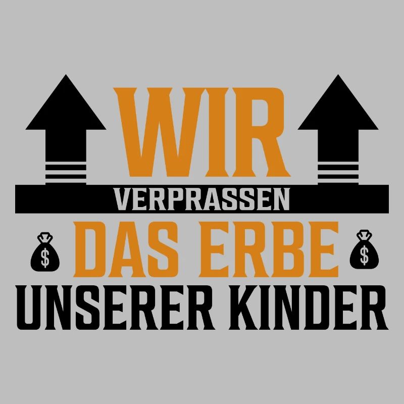 Wir verprassen das Erbe unserer Kinder - Sticker