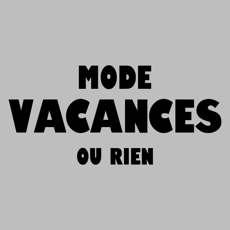 Mode vacances ou rien