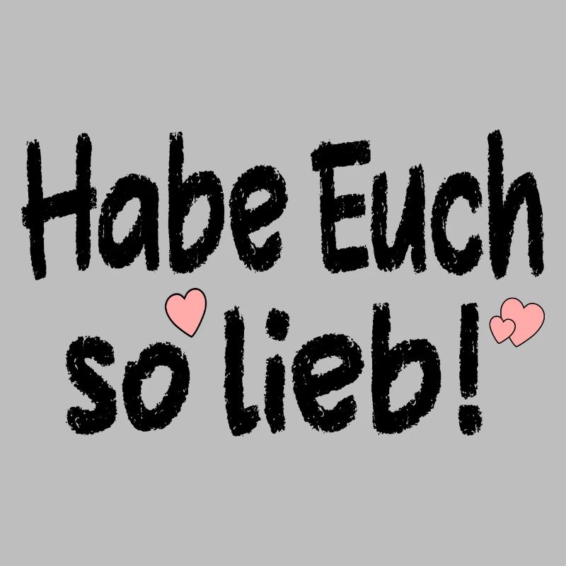 Habe Euch so lieb - Beziehung Sprüche