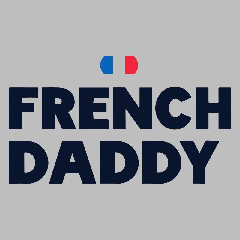 French Daddy - Best Gift for Dads