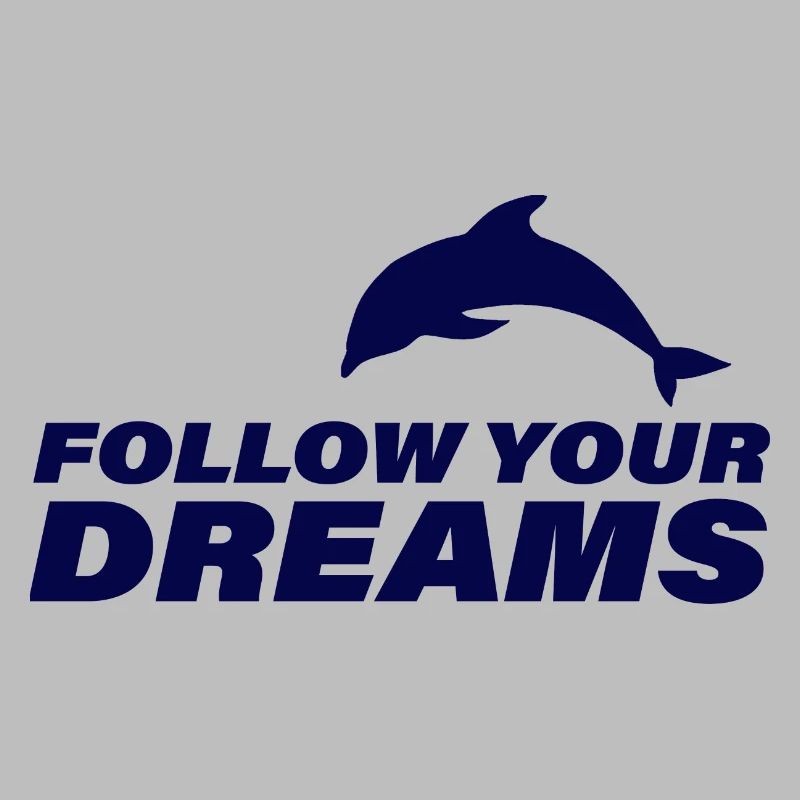 FOLLOW YOUR DREAMS