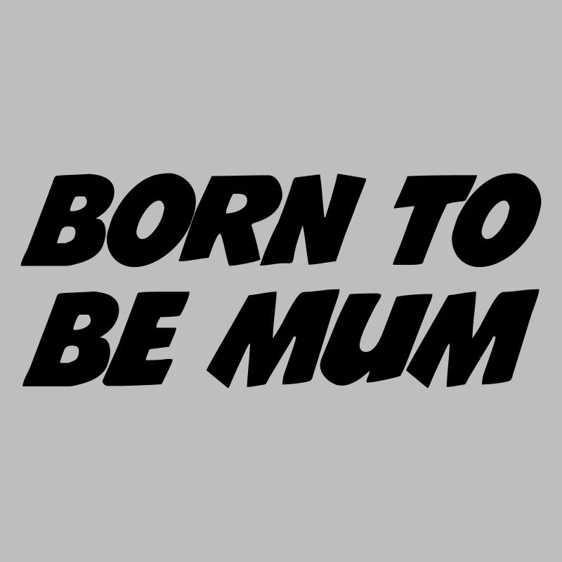 Née pour être Maman