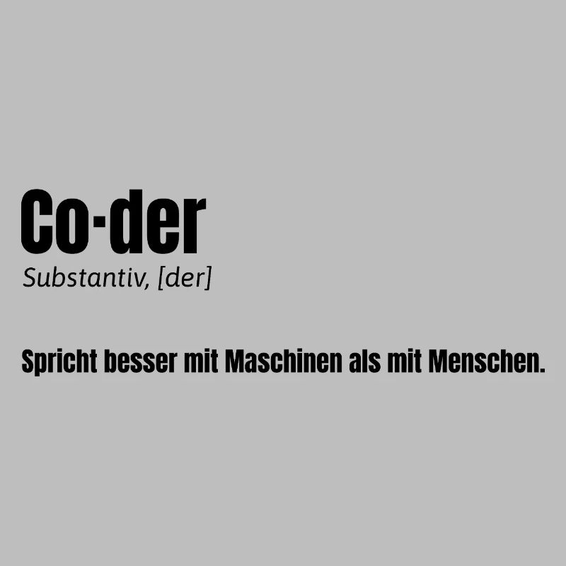 Coder - witziges Design für Entwickler