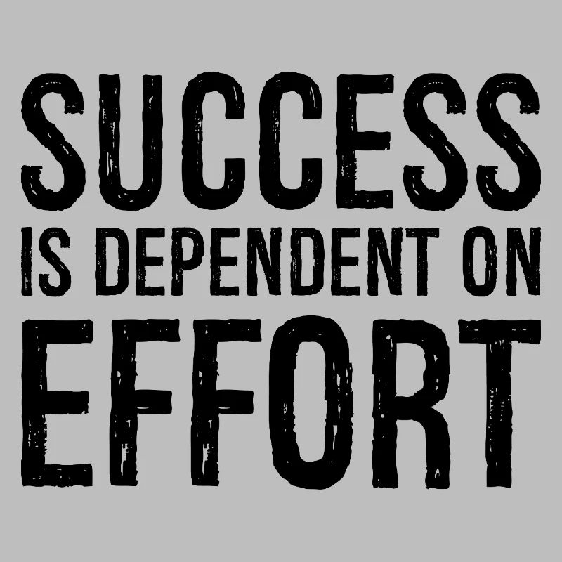 success is dependent on effort