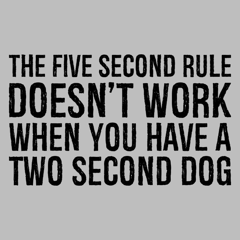 the five second rule doesn't work when you have