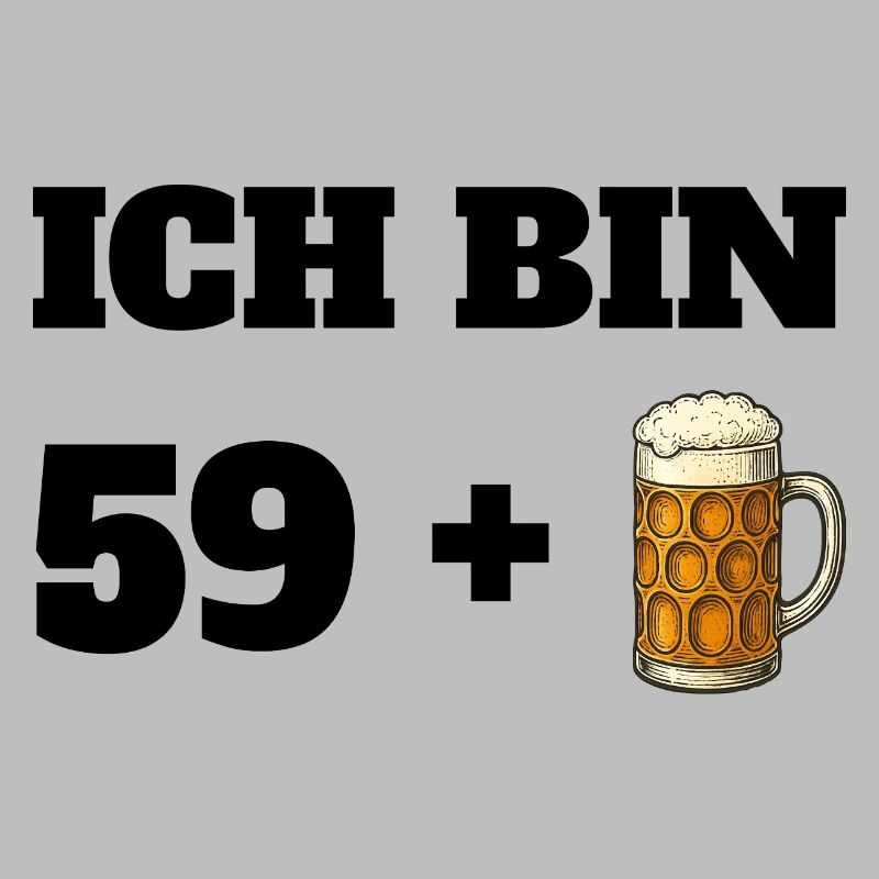 59 + 1 Bier Spruch Männer 60. Geburtstag